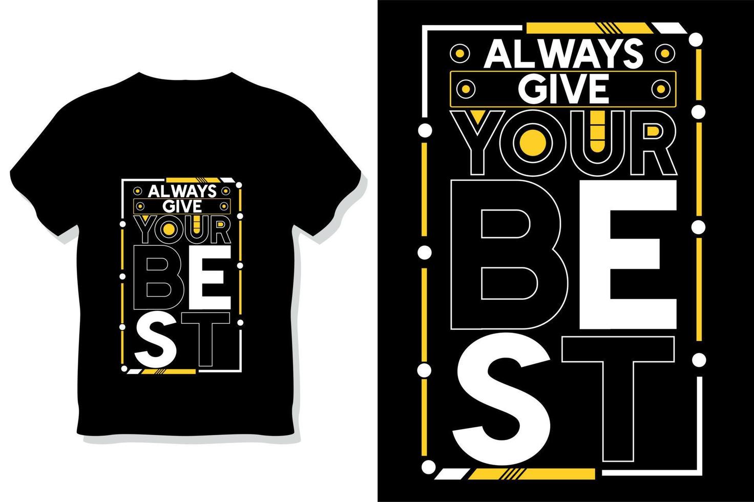 Geben Sie immer Ihre besten motivierenden Zitate Typografie-T-Shirt-Design vektor