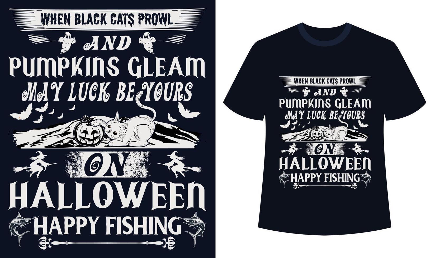 fantastisches Halloween-T-Shirt-Design, wenn schwarze Katzen umherstreifen und Kürbisse glänzen, kann Ihr Glück beim glücklichen Angeln an Halloween sein vektor