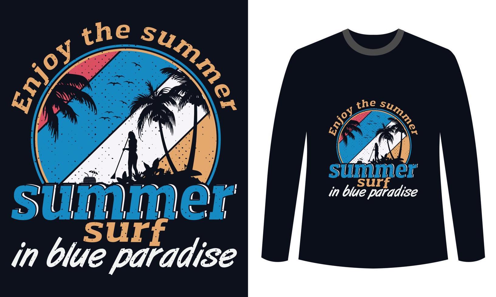 sommer t-shirts design genießen sie die sommerbrandung im blauen paradies vektor