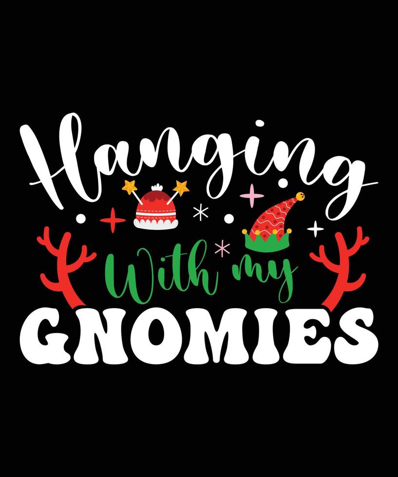 hängen mit meinem Gnomies T-Shirt design.eps vektor