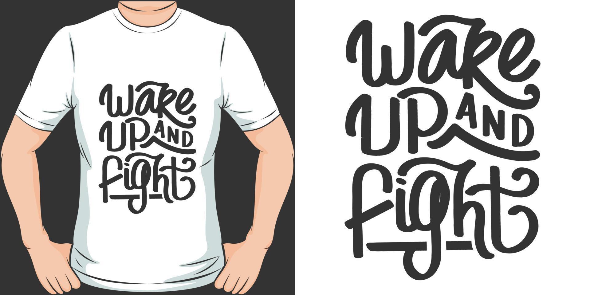 Wach auf und kämpfe gegen Motivations-Typografie-Zitat-T-Shirt-Design. vektor