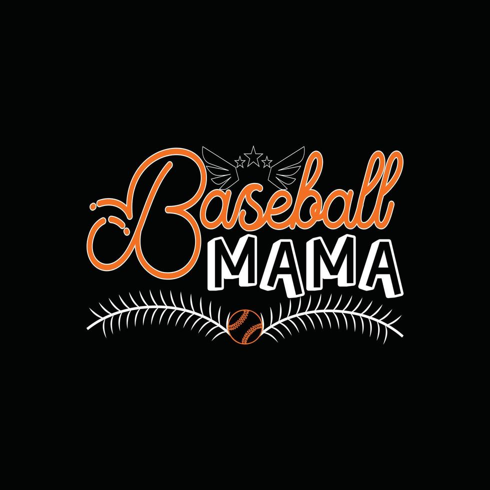baseboll mamma vektor t-shirt design. baseboll t-shirt design. kan vara Begagnade för skriva ut muggar, klistermärke mönster, hälsning kort, affischer, påsar, och t-shirts.