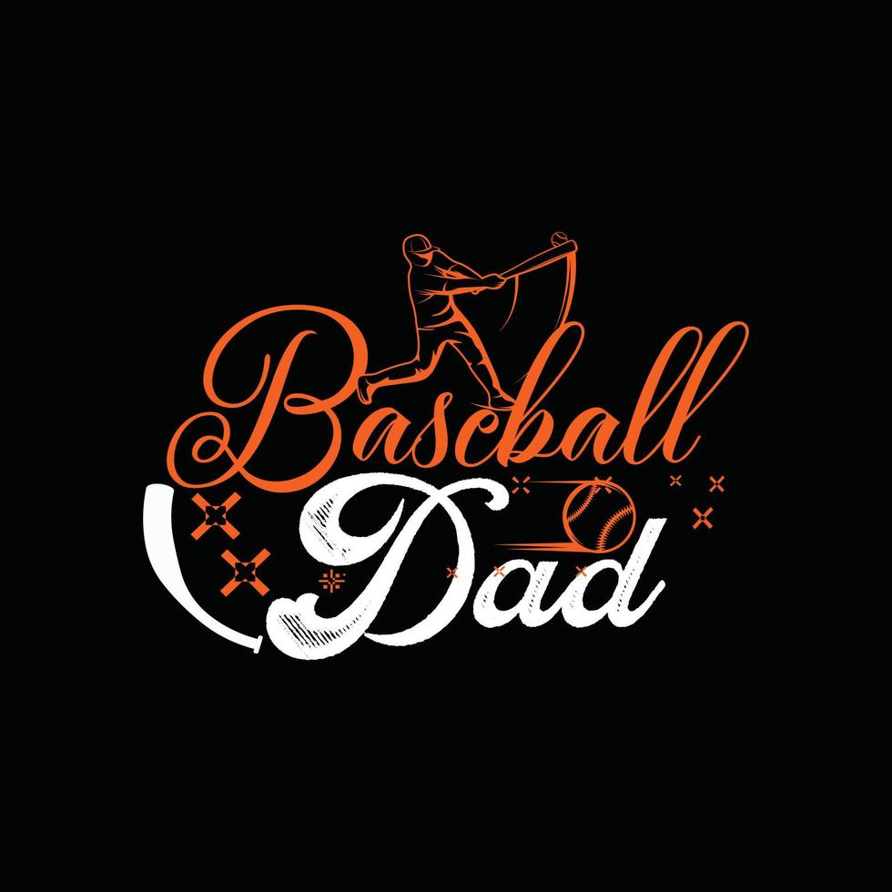 Baseball-Vater-Vektor-T-Shirt-Design. Baseball-T-Shirt-Design. kann für bedruckte Tassen, Aufkleberdesigns, Grußkarten, Poster, Taschen und T-Shirts verwendet werden. vektor