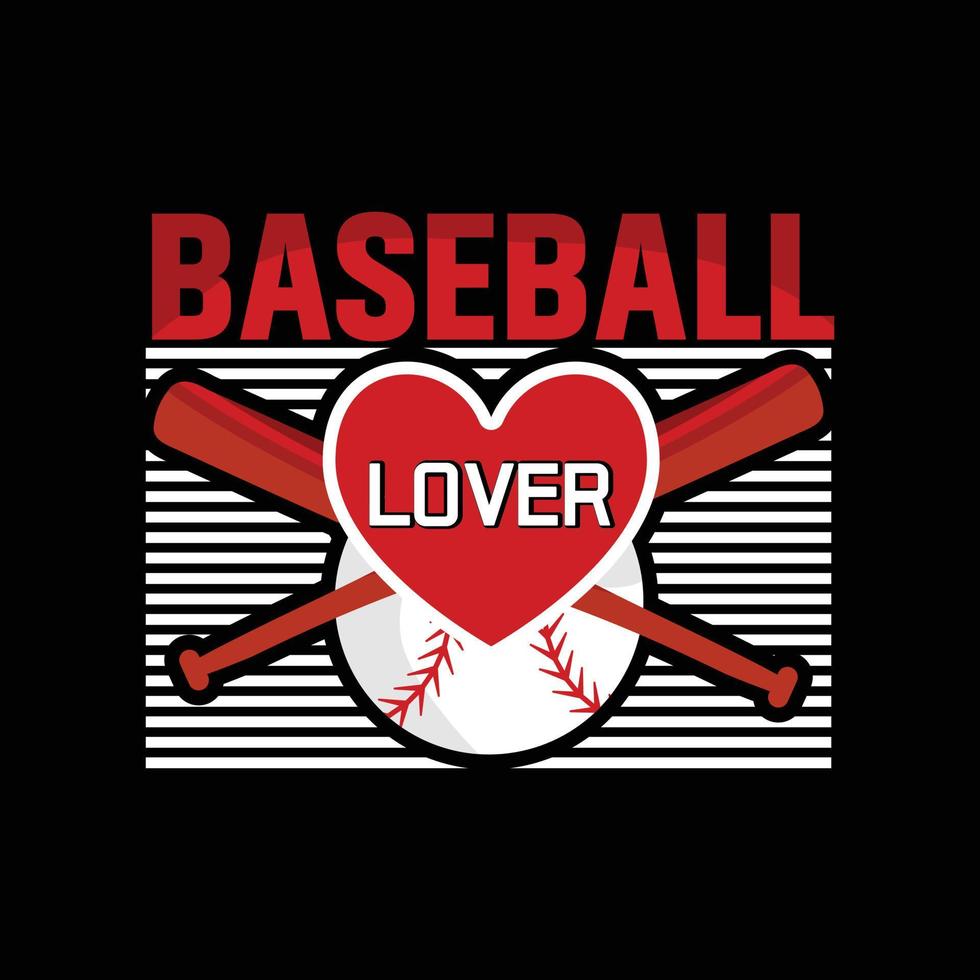 Baseball-Liebhaber-Vektor-T-Shirt-Design. Baseball-T-Shirt-Design. kann für bedruckte Tassen, Aufkleberdesigns, Grußkarten, Poster, Taschen und T-Shirts verwendet werden. vektor