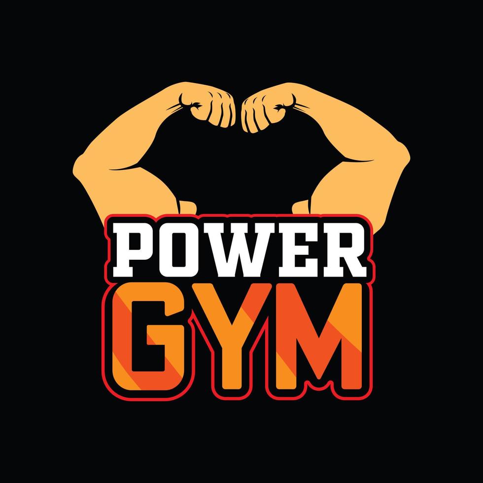 Power-Gym-Vektor-T-Shirt-Design. Fitness-T-Shirt-Design. kann für bedruckte Tassen, Aufkleberdesigns, Grußkarten, Poster, Taschen und T-Shirts verwendet werden. vektor