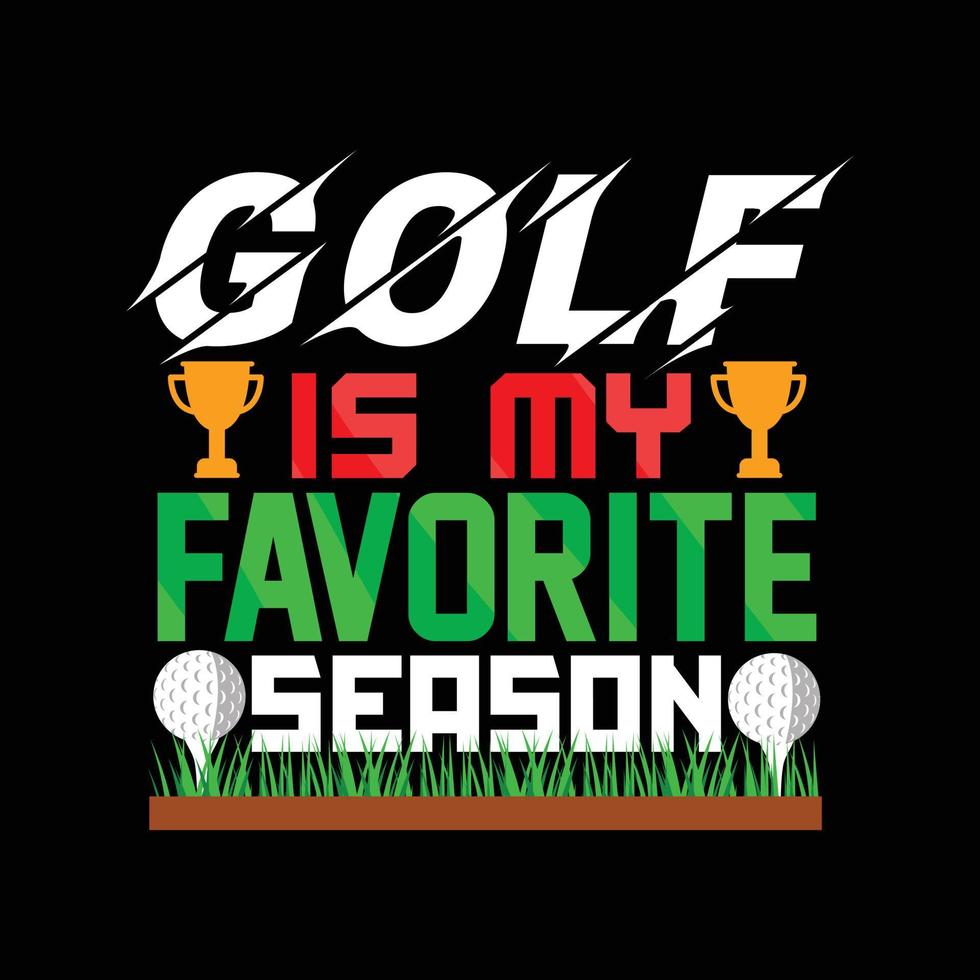 Golf ist mein liebstes Saison-Vektor-T-Shirt-Design. Golfball-T-Shirt-Design. kann für bedruckte Tassen, Aufkleberdesigns, Grußkarten, Poster, Taschen und T-Shirts verwendet werden. vektor