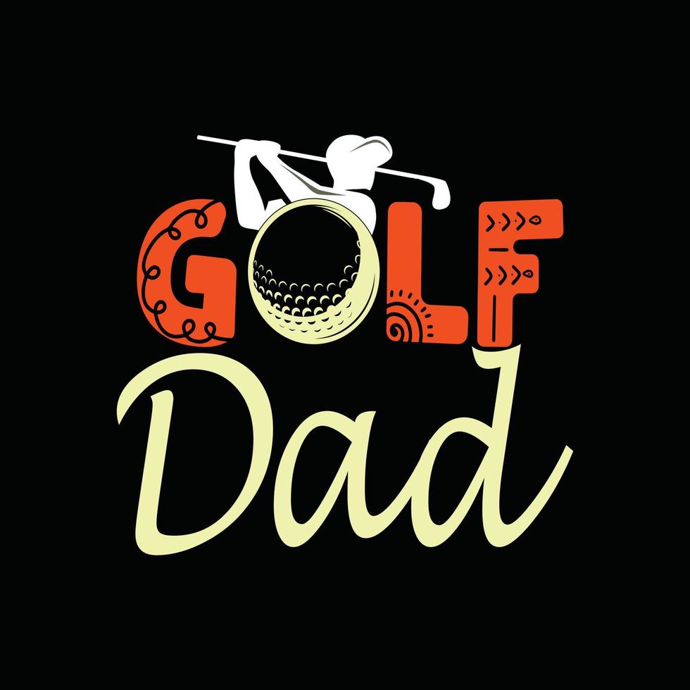 Golf-Vater-Vektor-T-Shirt-Design. Golfball-T-Shirt-Design. kann für bedruckte Tassen, Aufkleberdesigns, Grußkarten, Poster, Taschen und T-Shirts verwendet werden. vektor