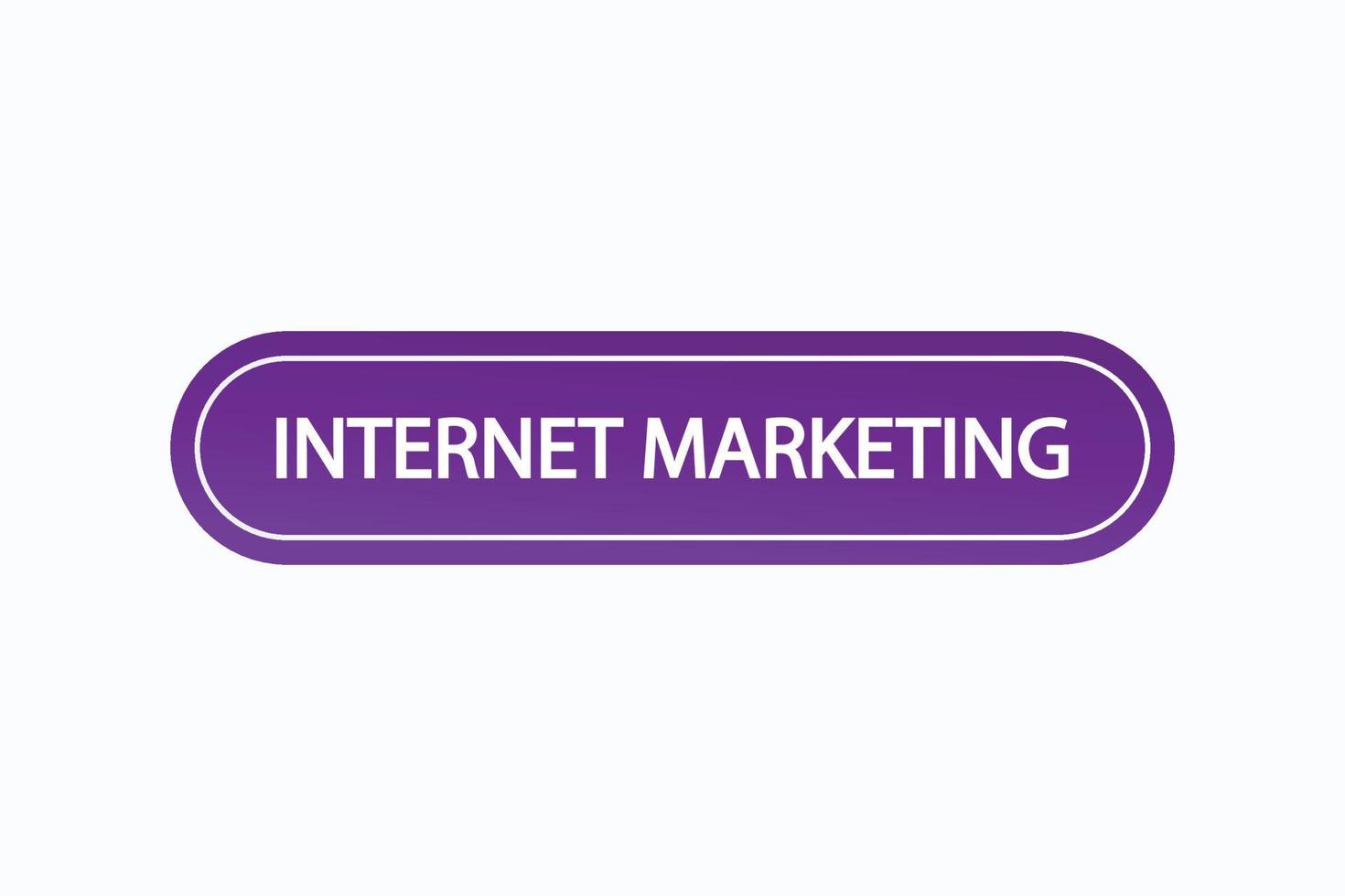 Schaltflächenvektoren für Internet-Marketing. Zeichenetikett Sprechblase Internet-Marketing vektor