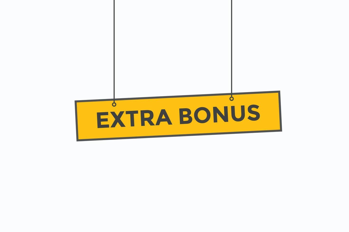 extra bonus knapp vektorer. tecken märka Tal bubbla extra bonus vektor