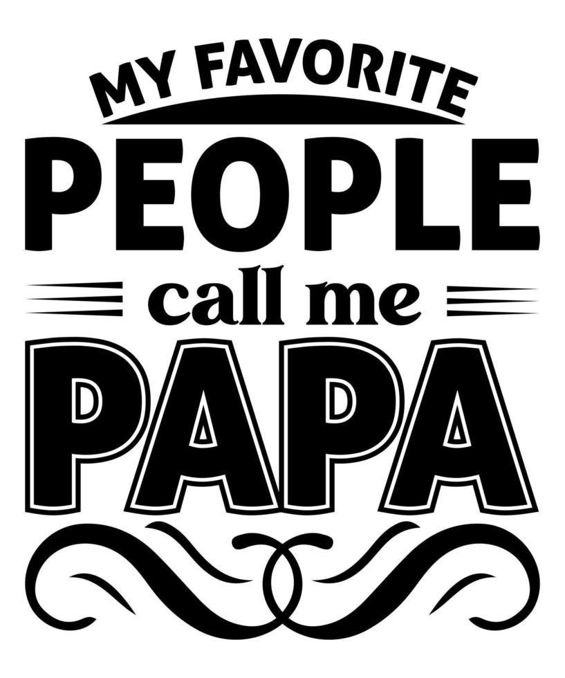 Papa Typografie T-Shirt Design. Papa-Liebhaber-T-Shirt-Design, Papa-Typografie-Print-Design-Vorlage vektor