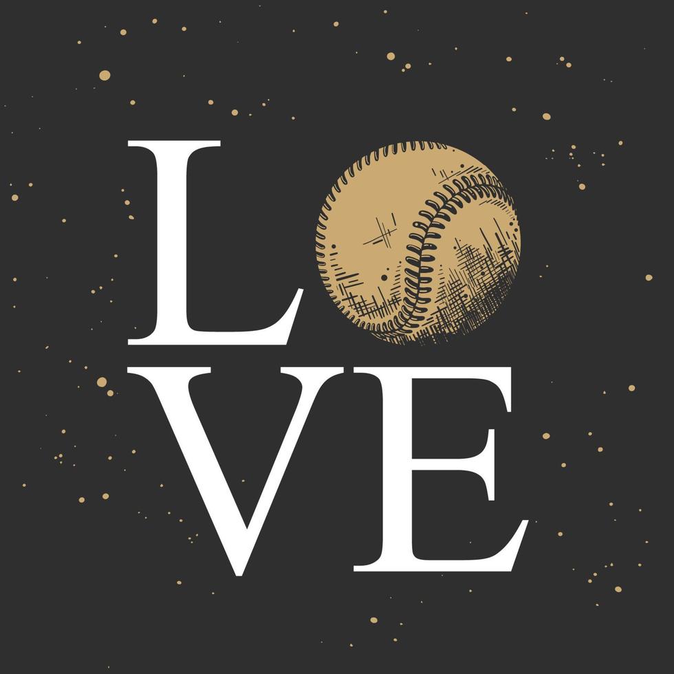 vektor graverat stil illustration för affischer, dekoration, t-shirt design. hand dragen skiss av baseboll boll med motiverande sport typografi på mörk bakgrund. ord kärlek.