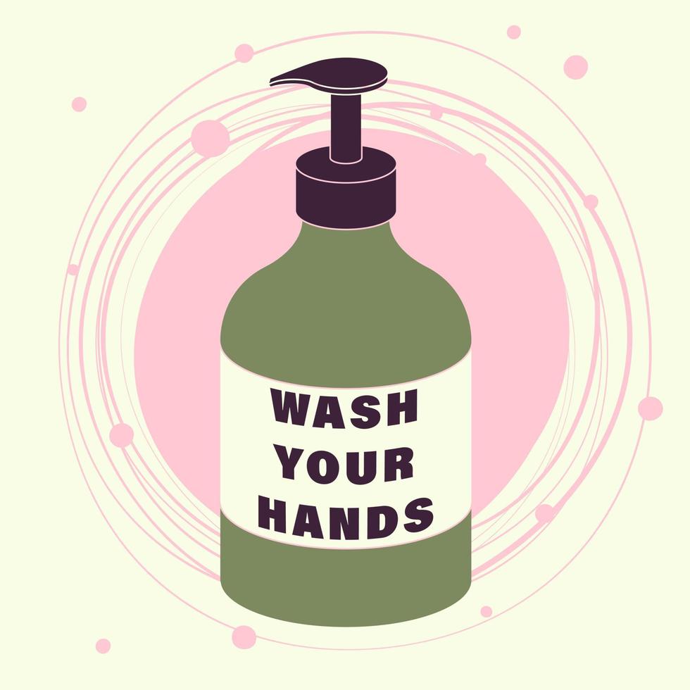 Waschen Sie Ihre Hände im Apotheker-Seifenspender. vektorillustration mit aufschrift zum handeln für soziale medien, nachrichten, poster. Pandemieprävention. vektor