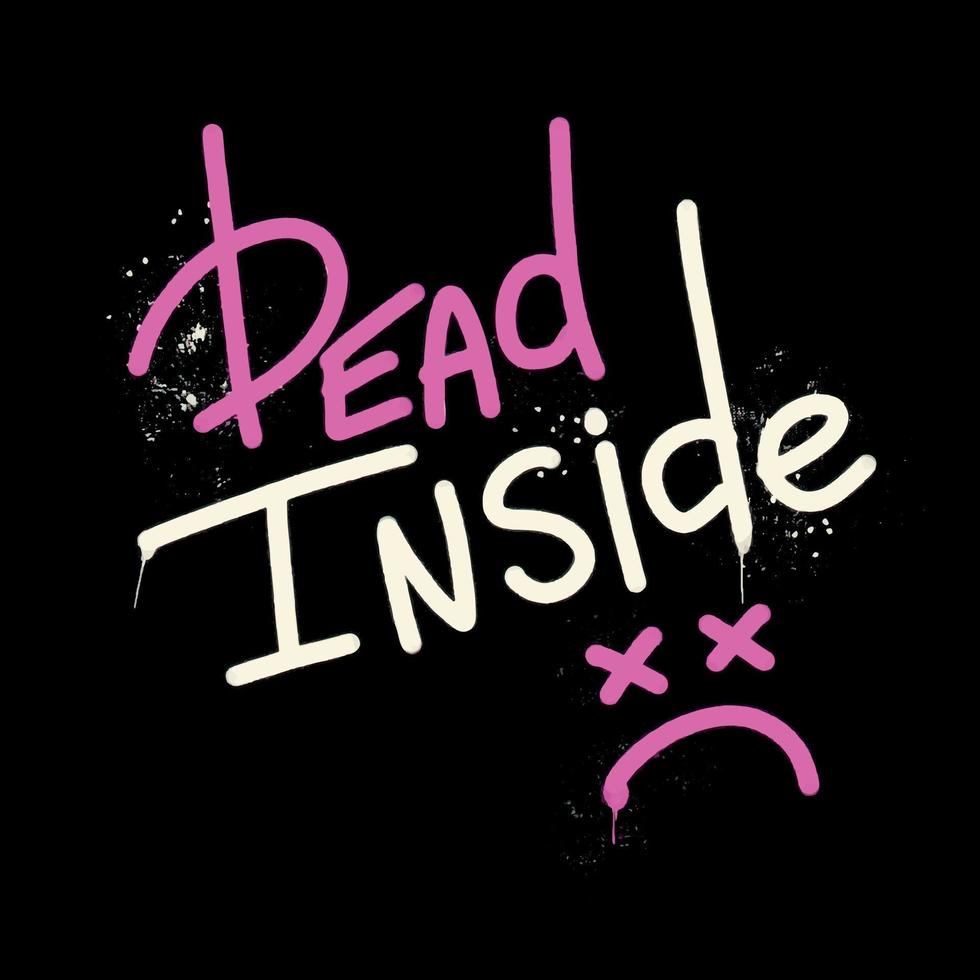 Graffiti-Emo-Slogan von Dead Inside mit Splash-Effekt und Tropfen. ästhetischer Retro-Druck der 00er Jahre für T-Shirts, Sweatshirts und Poster. Vektor-Schwarz-Rosa-Illustration vektor