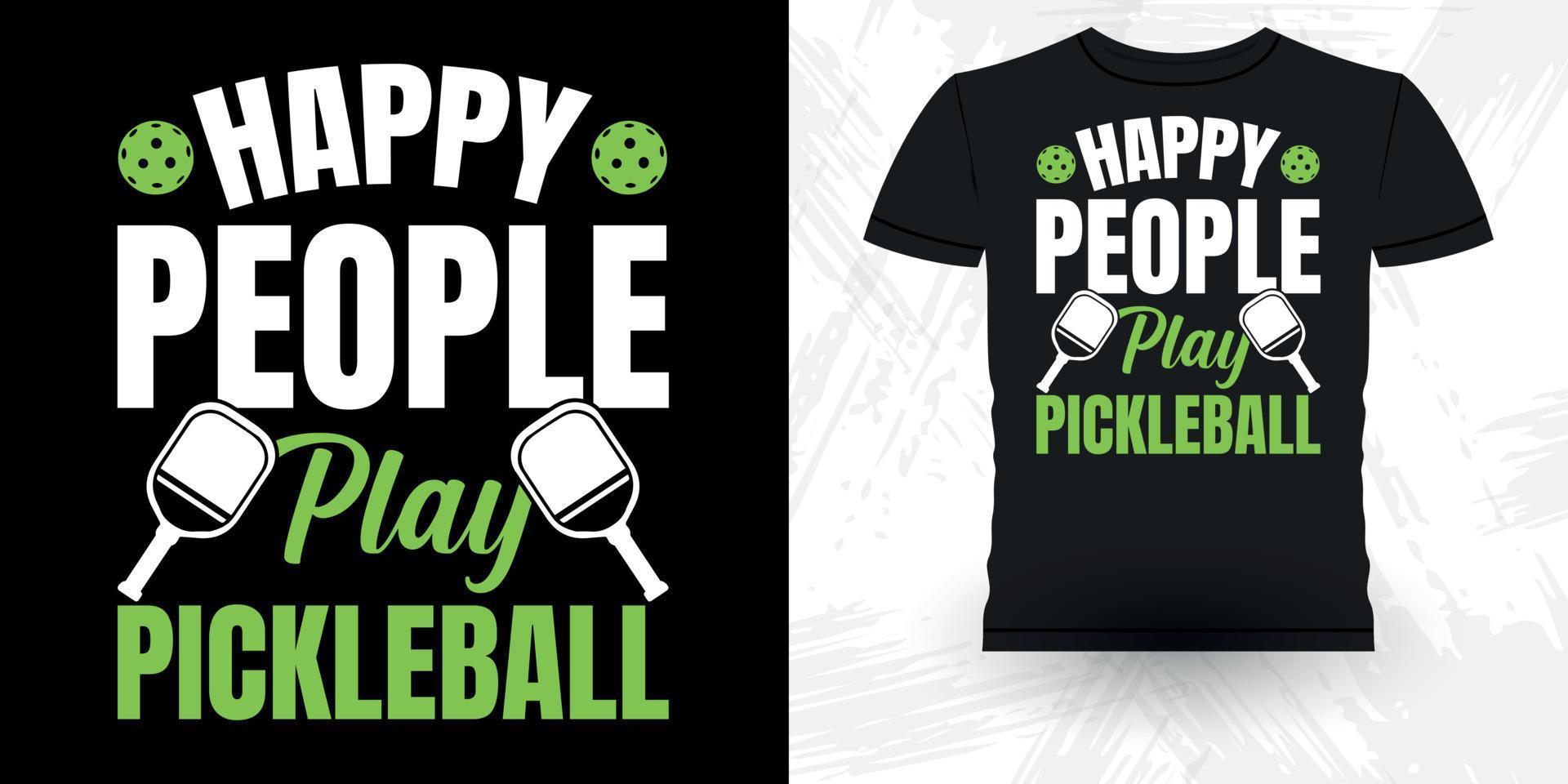 Lycklig människor spela pickleball rolig pickleball spelare sporter retro årgång pickleball t-shirt design vektor