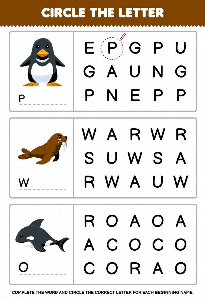 Bildungsspiel für Kinder Kreisen Sie den Anfangsbuchstaben aus dem niedlichen Cartoon-Pinguin-Walross-Orca-Druckbares Unterwasser-Arbeitsblatt ein vektor