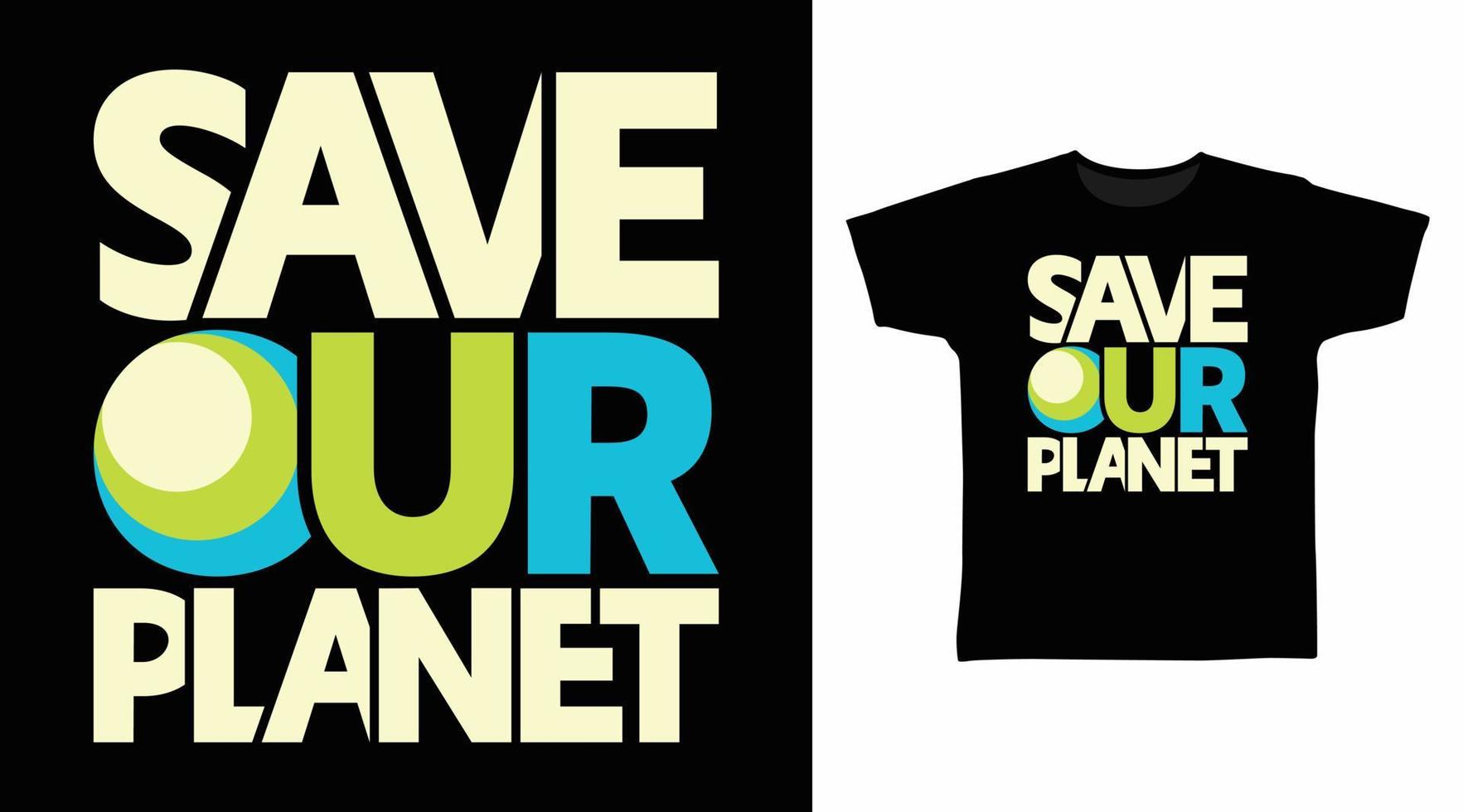 retten sie unser planet typografie tee design konzept vektor