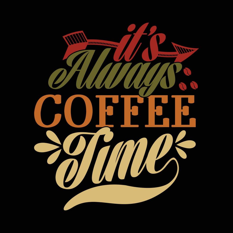 dess alltid kaffe tid text design vektor illustration
