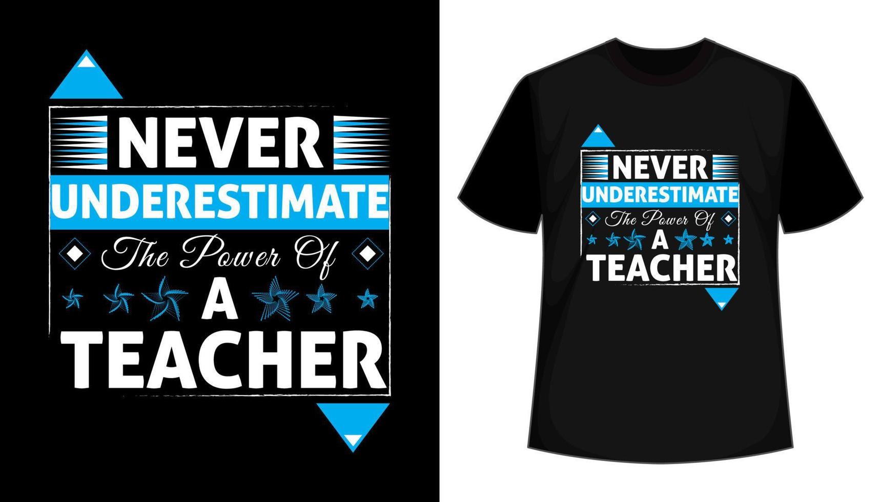 Unterschätzen Sie niemals die Kraft eines Lehrer-T-Shirt-Designs vektor