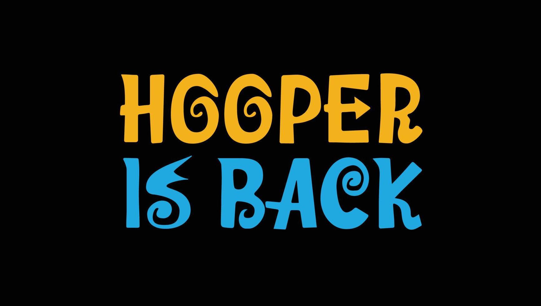 hooper ist zurück, kundenspezifischer typografischer T-Shirt-Bekleidungs-Hoodie vektor