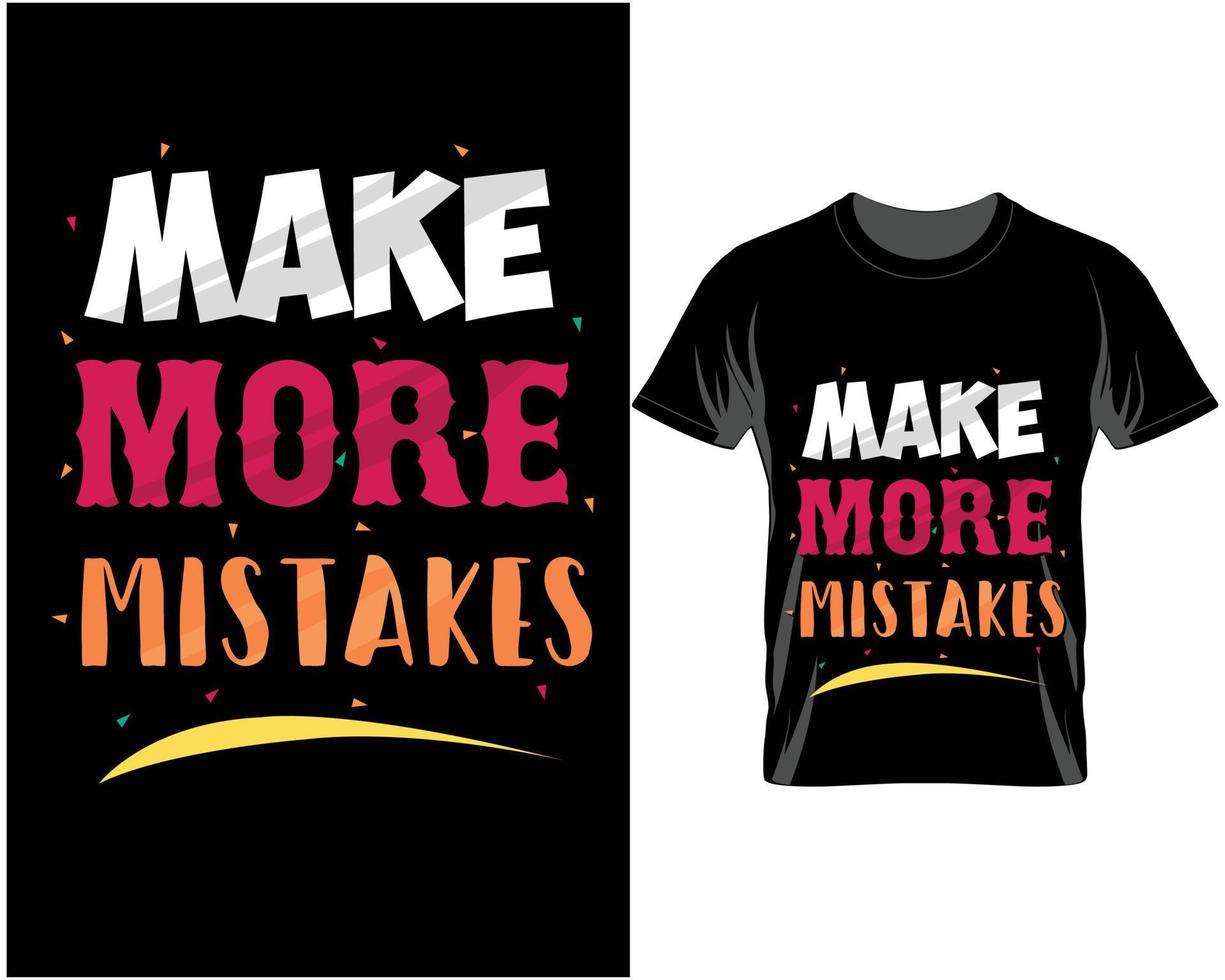 Machen Sie mehr Fehler Inspiration zitiert T-Shirt-Design-Vektor vektor