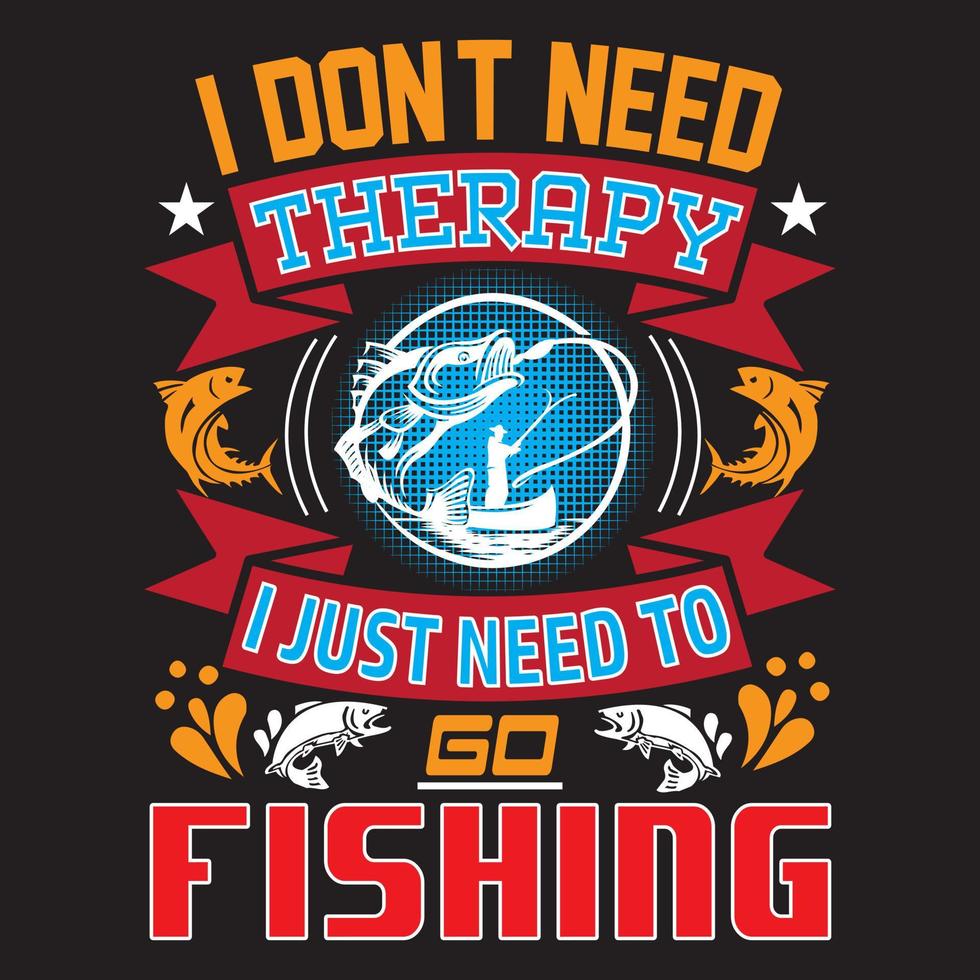 Ich mache keine Therapie, ich muss nur angeln gehen vektor