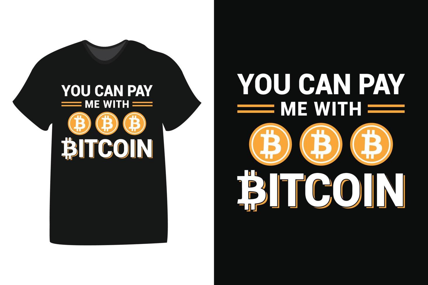 Sie können mich mit Bitcoin-Design für T-Shirts, Druck, Vorlagen, Logos, Becher bezahlen vektor