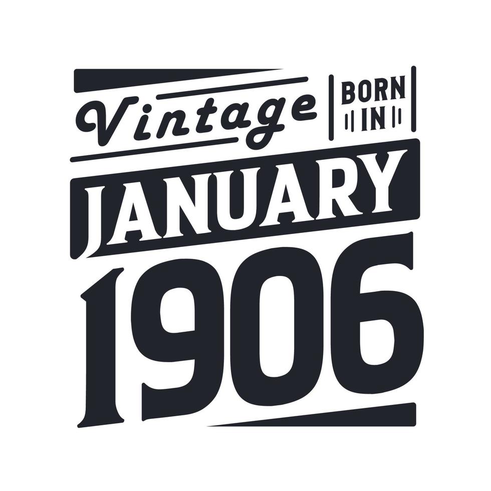 vintage geboren im januar 1906. geboren im januar 1906 retro vintage geburtstag vektor
