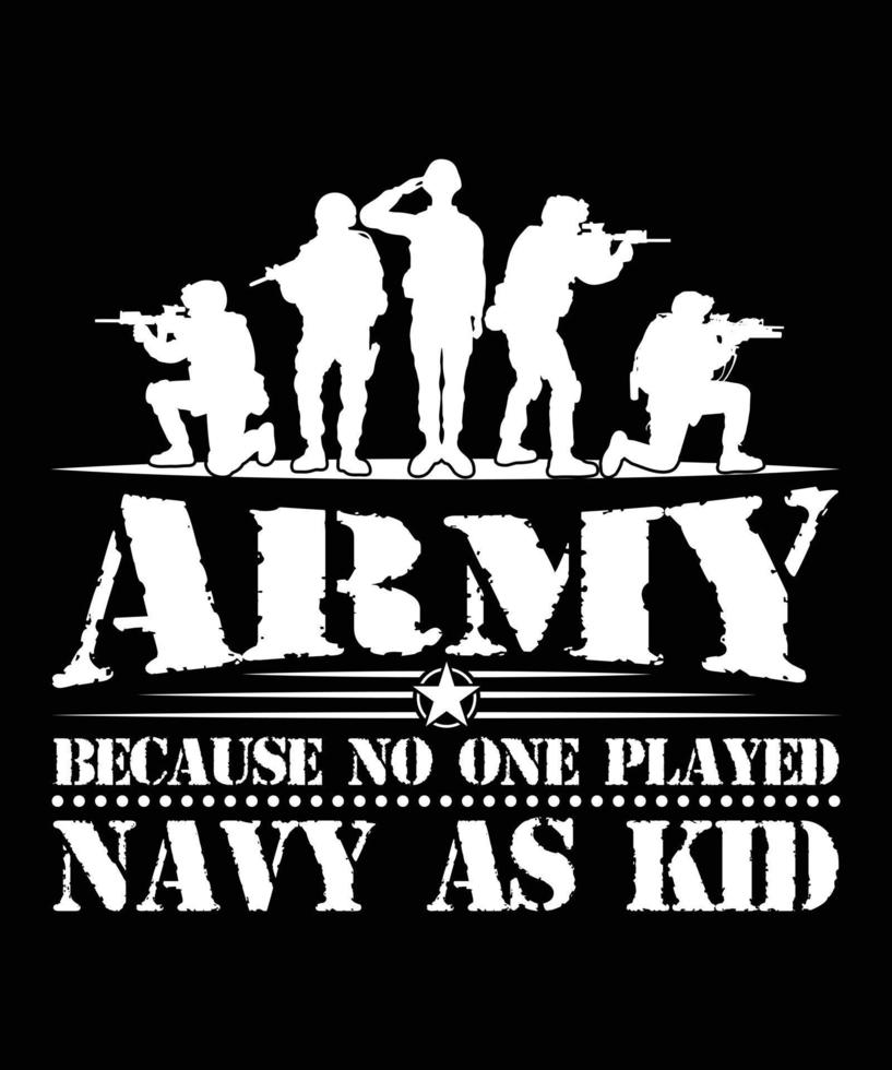 armén eftersom Nej ett spelade tshirt design vektor