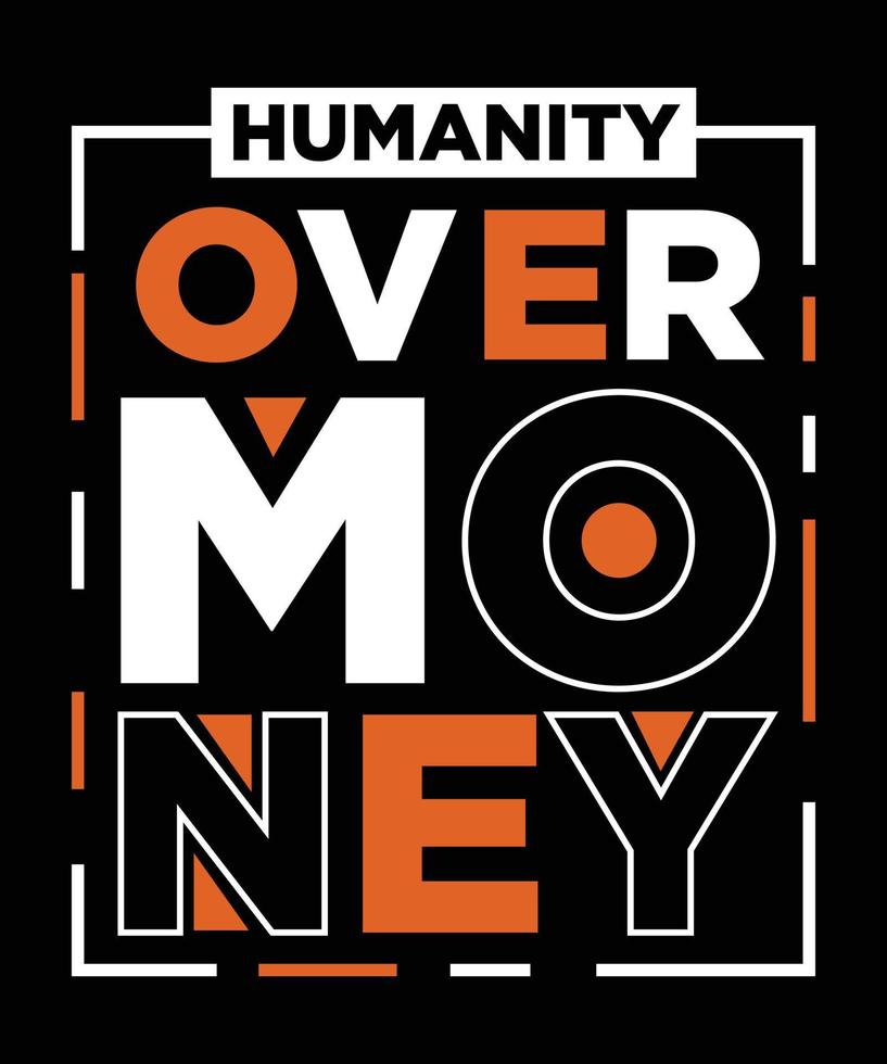 mänskligheten över pengar t-shirt design.eps vektor