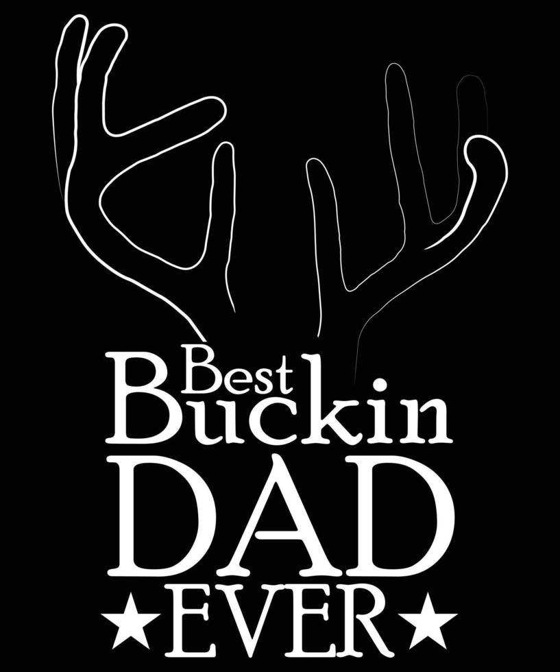 Bester Buckin-Vater aller Zeiten T-Shirt-Design vektor