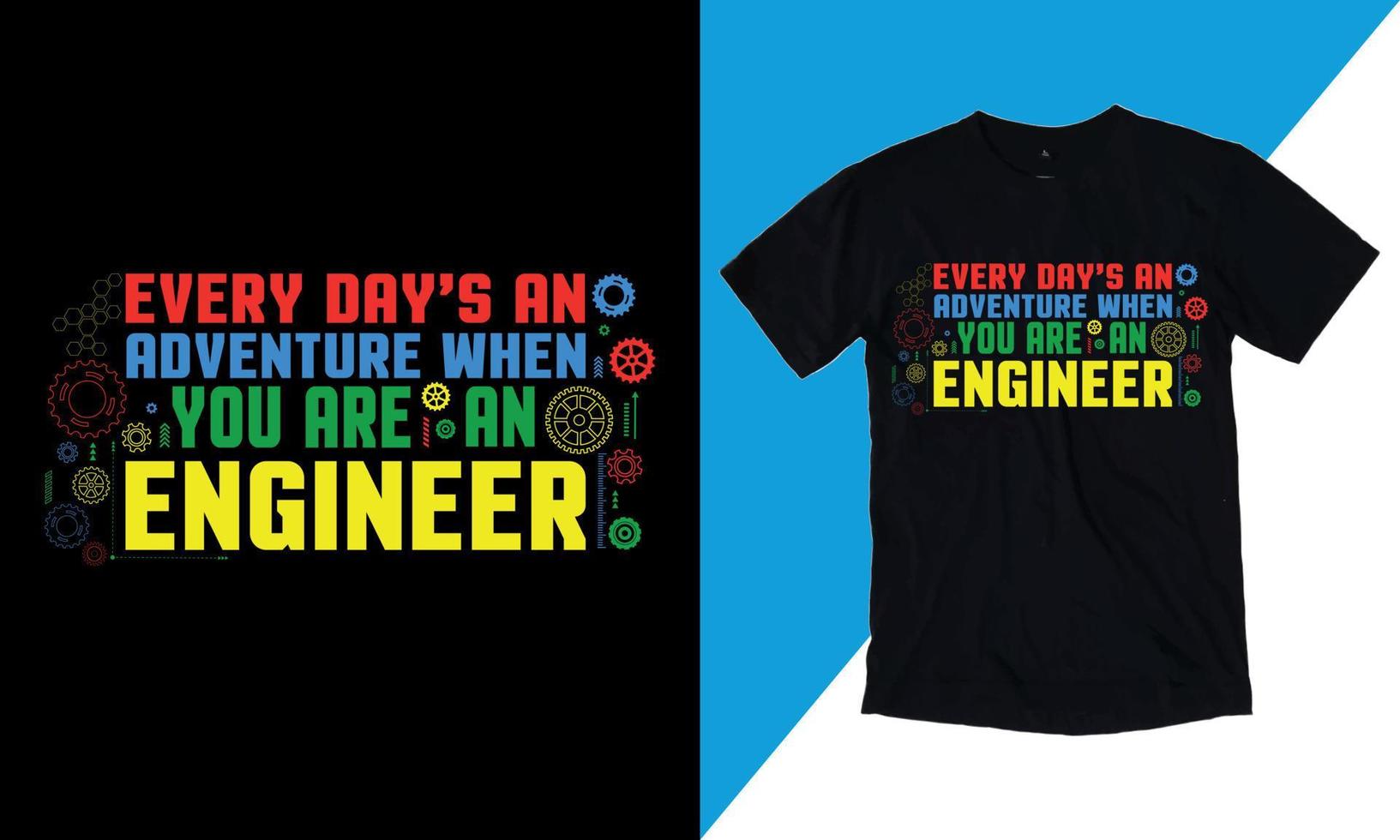 varje dagen ett äventyr när du är ett ingenjör, jag ha Nej liv citat, är redo till skriva ut på t-shirt vektor, mekaniker gåva, t skjorta vektor - typografi, årgång,