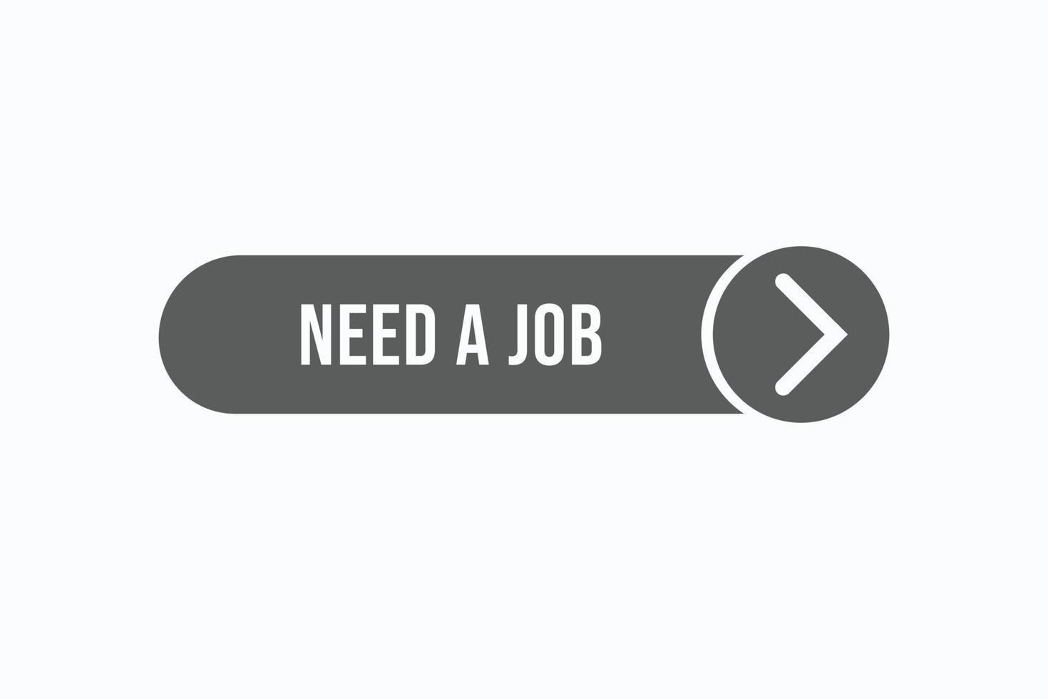 brauche einen job button vectors.sign label sprechblase brauche einen job vektor