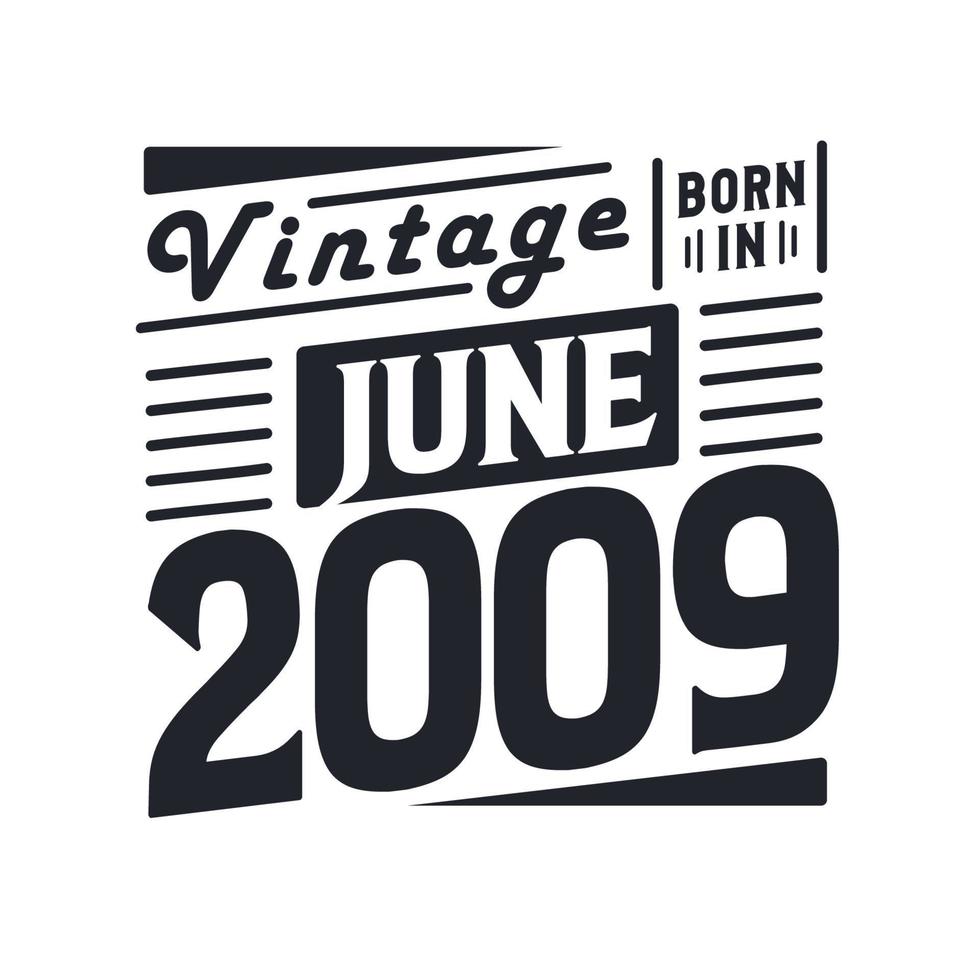 årgång född i juni 2009. född i juni 2009 retro årgång födelsedag vektor