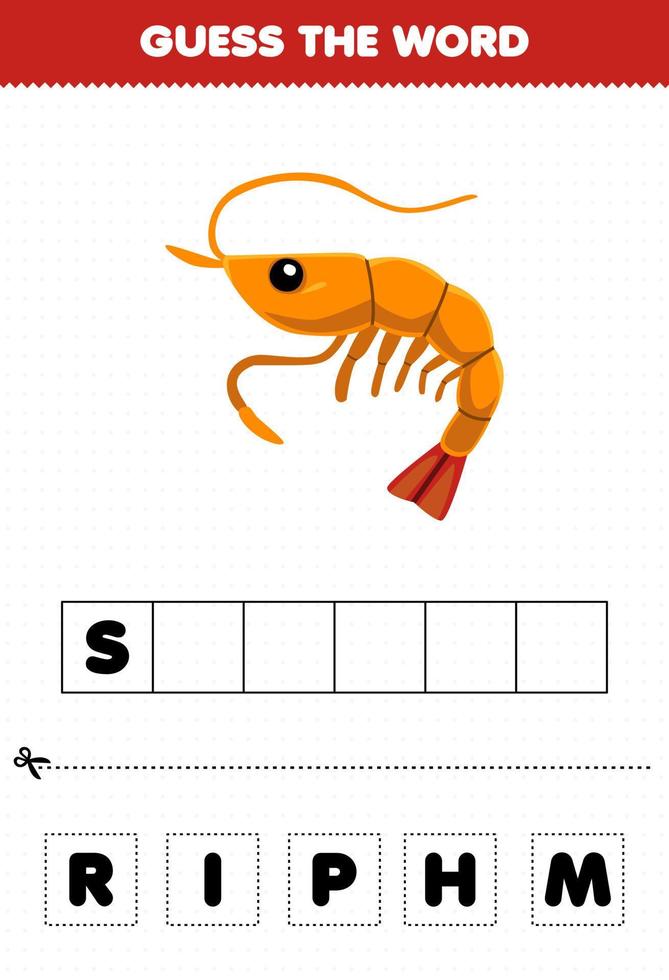 Lernspiel für Kinder Erraten Sie die Wortbuchstaben Üben von niedlichen Cartoon-Garnelen druckbares Unterwasser-Arbeitsblatt vektor