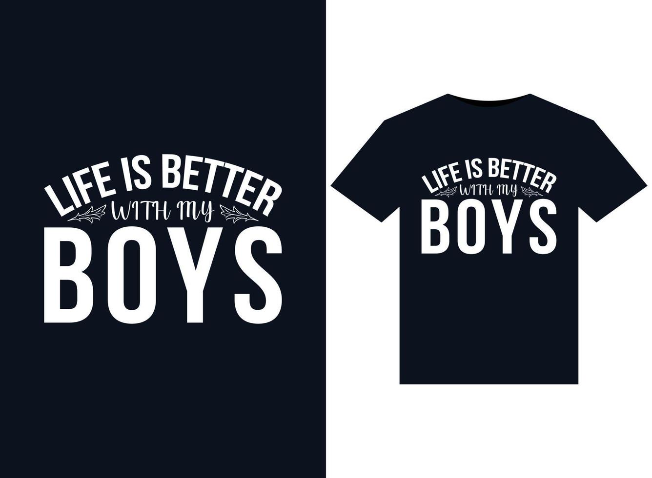 life is better with my boys illustrations for print-ready t-shirts design vektor