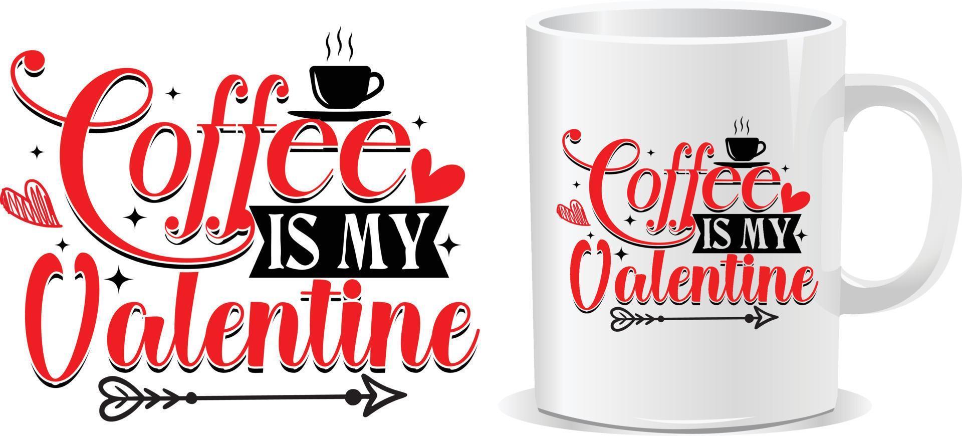 kaffee ist mein valentinstag zitiert tassendesignvektor vektor