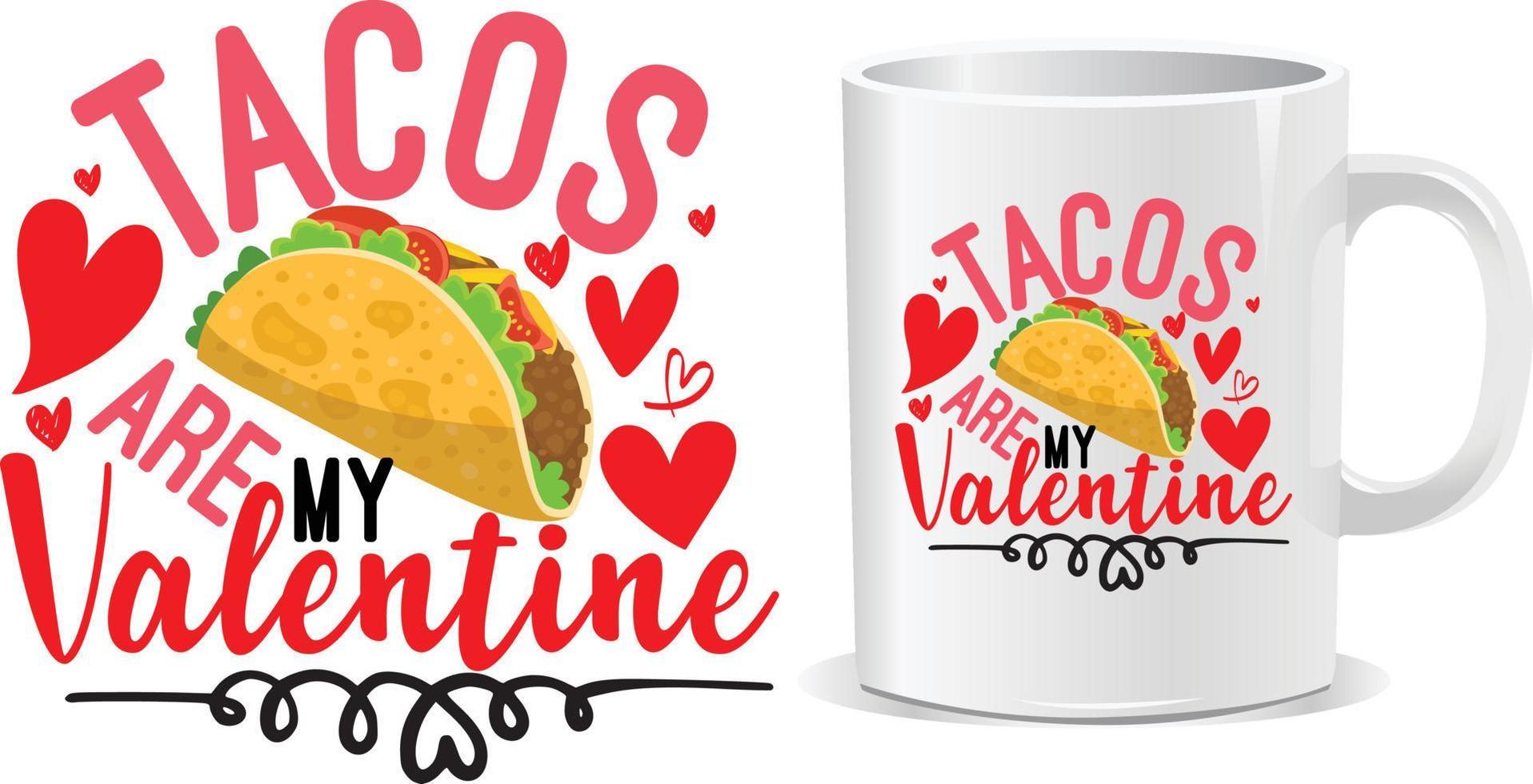 tacos sind ich valentinstag glücklicher valentinstag zitiert tassendesignvektor vektor