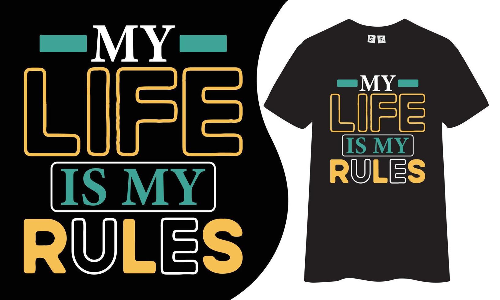 motivierendes und inspirierendes T-Shirt-Design. Mein Leben ist meine Regeln zitiert T-Shirt-Design. vektor