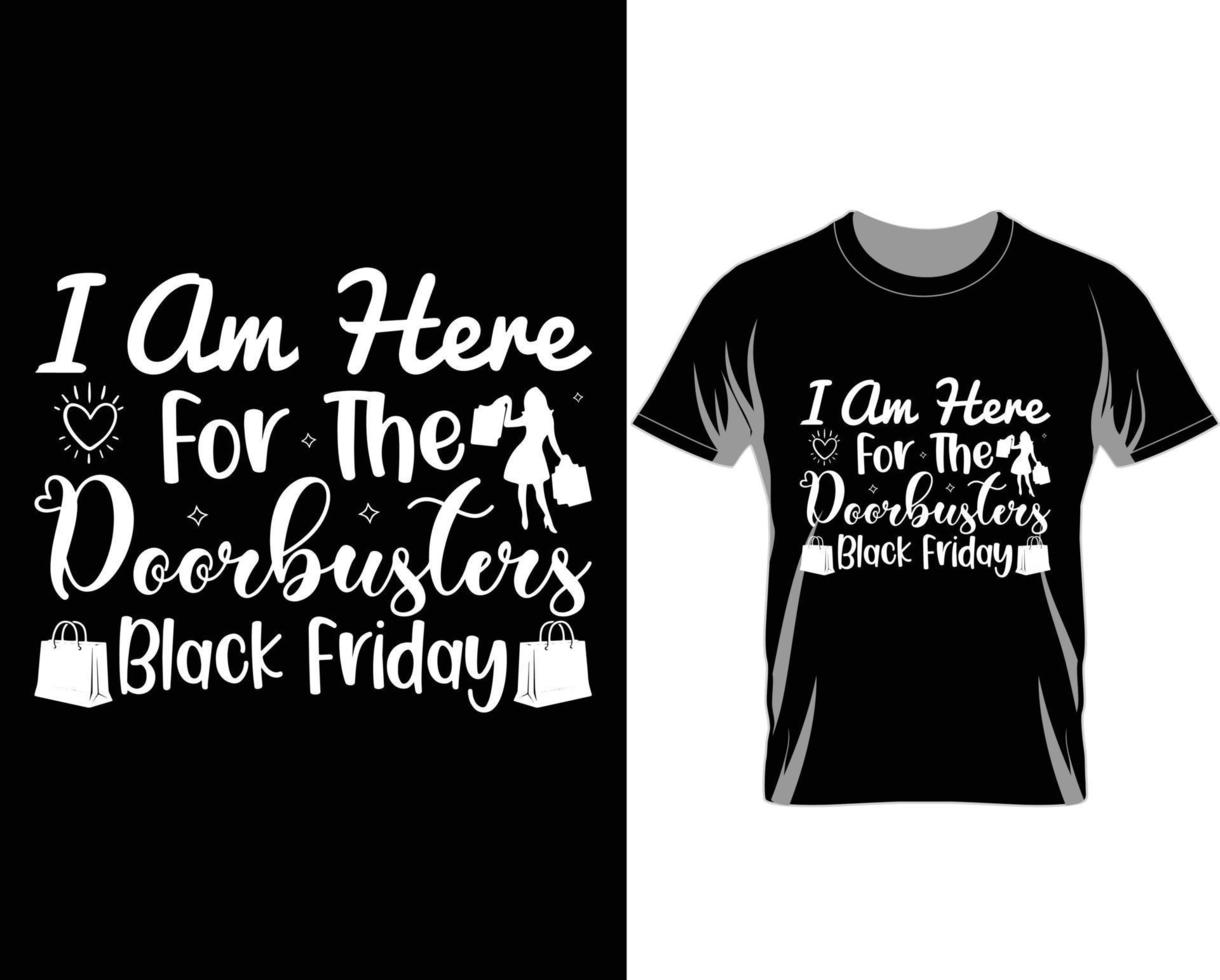 ich bin hier für den black friday t-shirt design vektor