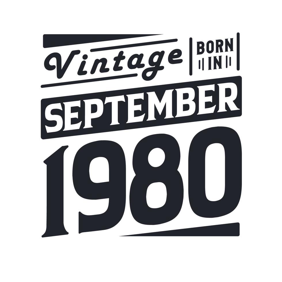 vintage geboren im september 1980. geboren im september 1980 retro vintage geburtstag vektor