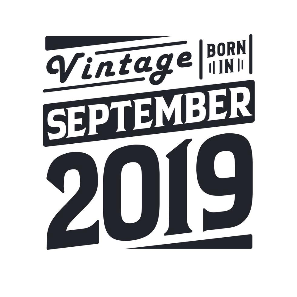 årgång född i september 2019. född i september 2019 retro årgång födelsedag vektor