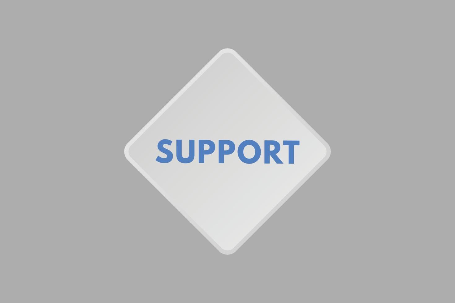 Support-Text-Schaltfläche. Support-Schild-Symbol-Aufkleber-Web-Schaltflächen vektor