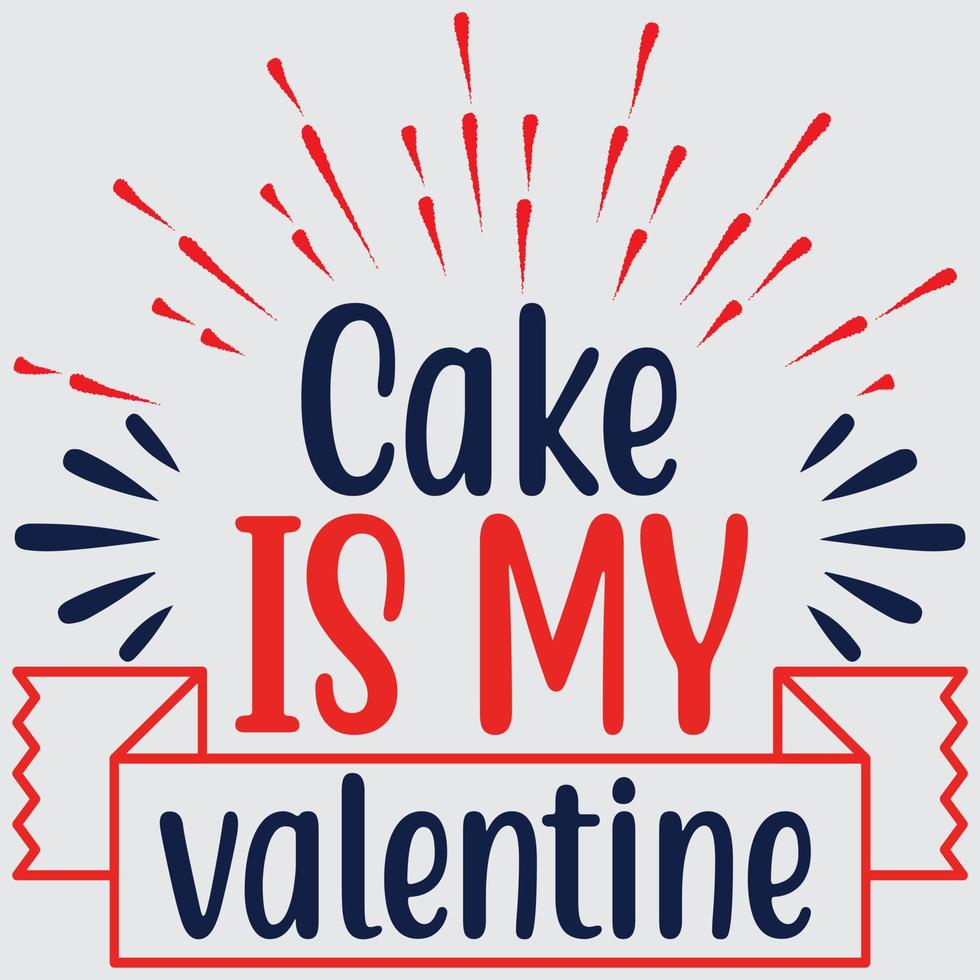 Kuchen ist mein Valentinsgruß vektor