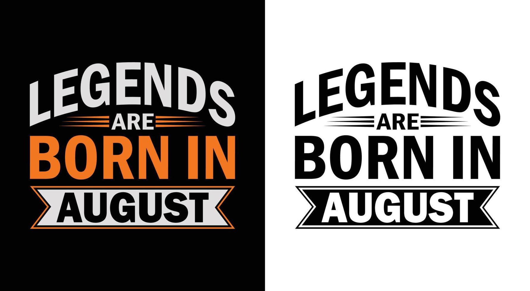 legends t-shirt design. legends är född i augusti. vektor