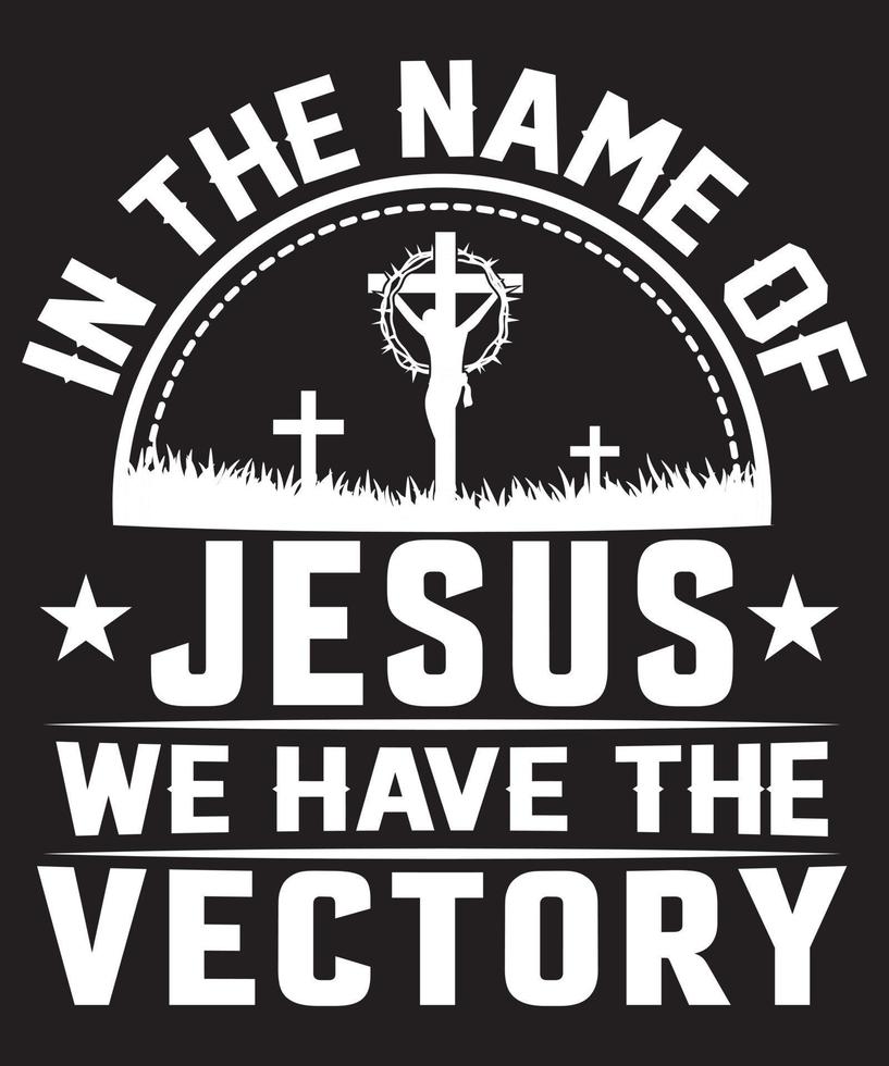 im namen jesus haben wir das vectory t-shirt design vektor