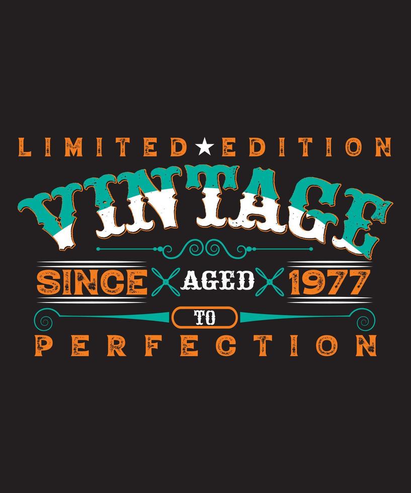 Limited Edition Vintage bis zur Perfektion gereift vektor