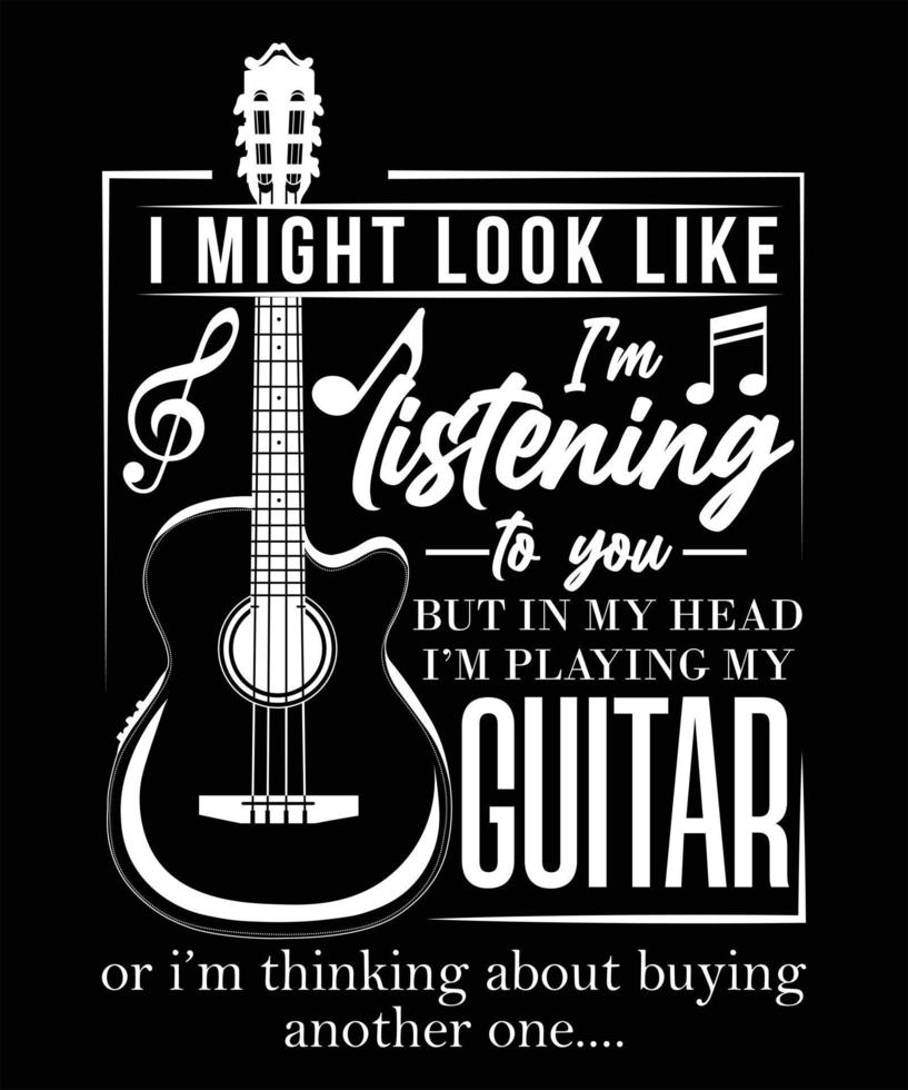 Ich sehe vielleicht so aus, als würde ich dir zuhören, aber in meinem Kopf spiele ich meine Gitarre oder denke darüber nach, eine andere zu kaufen vektor