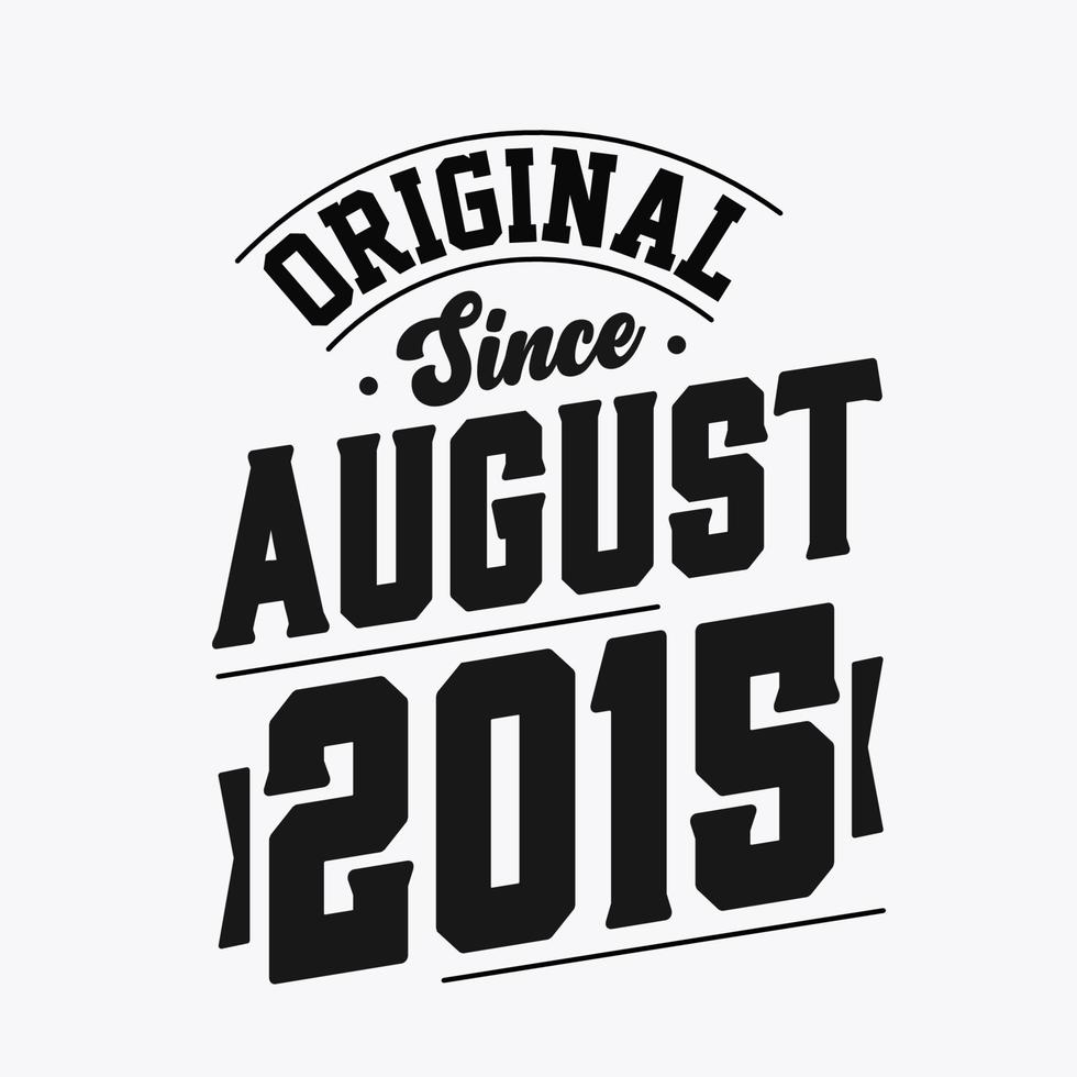 född i augusti 2015 retro årgång födelsedag, original- eftersom augusti 2015 vektor