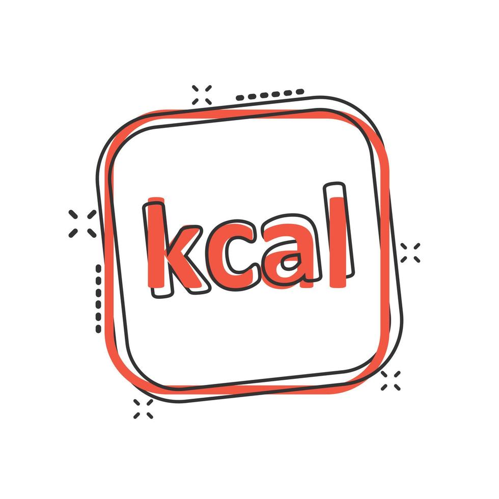 kcal-Symbol im Comic-Stil. Diätkarikatur-Vektorillustration auf weißem lokalisiertem Hintergrund. Geschäftskonzept mit Kalorien-Splash-Effekt. vektor