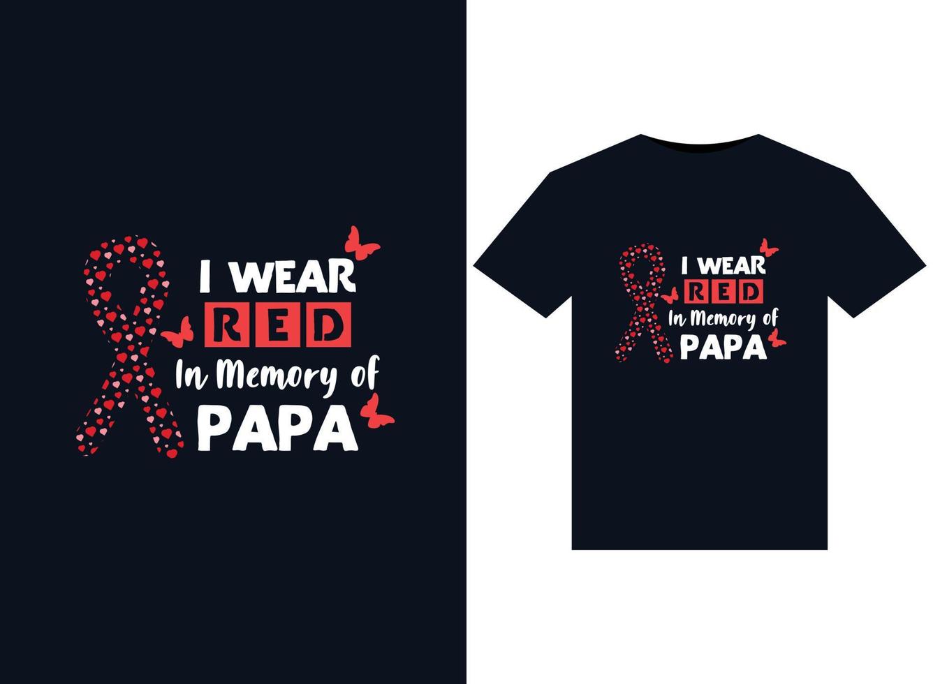 ich trage rot in erinnerung an papa illustrationen für druckfertige t-shirt-designs. vektor